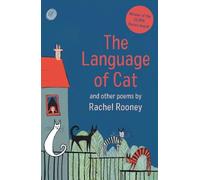 Rachel Rooney The Language of Cat (Tascabile)