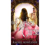 Rachel Rowlands The Darkest Curse (Tascabile) Nethervale