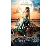 Rachel Rowlands The Wicked Prince (Tascabile) Nethervale