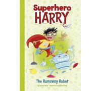 Rachel Ruiz The Runaway Robot (Tascabile) Superhero Harry