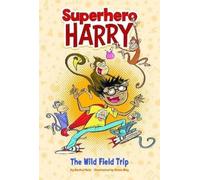 Rachel Ruiz The Wild Field Trip (Copertina rigida) Superhero Harry