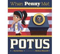 ,Rachel Ruiz When Penny Met Potus (Copertina rigida)