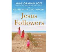 Rachel-Ruth Lotz Wright Anne Graham Lotz Jesus Followers (Tascabile)