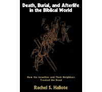 Rachel S. Hallo Death, Burial, and Afterlife in the Biblical (Copertina rigida)