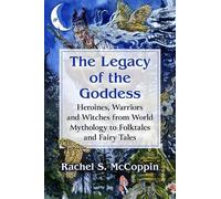 Rachel S. McCoppin The Legacy of the Goddess (Tascabile)