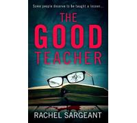 Rachel Sargeant The Good Teacher (Tascabile)