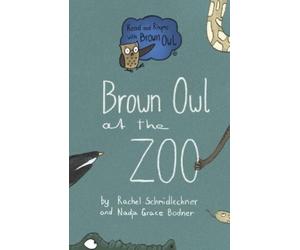Rachel Schmidlechner Brown Owl at the Zoo (Tascabile)