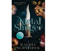 Rachel Schneider Metal Slinger (Tascabile) Fire & Metal