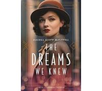Rachel Scott McDaniel The Dreams We Knew (Copertina rigida)