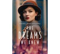 Rachel Scott McDaniel The Dreams We Knew (Tascabile)
