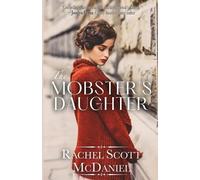 Rachel Scott McDaniel The Mobster's Daughter (Tascabile)