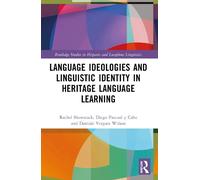 Rachel Showstack Diego Pas Language Ideologies and Linguistic Ident (Tascabile)