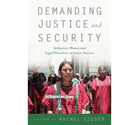 Rachel Sieder Demanding Justice and Security (Tascabile)