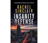 Rachel Sinclair Insanity Defense (Tascabile) Southern California Legal Thrillers