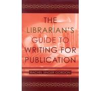 Rachel Singer Gordo The Librarian's Guide to Writing for Publicatio (Tascabile)