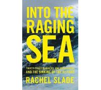 Rachel Slade Into the Raging Sea (Tascabile)