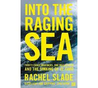 Rachel Slade Into the Raging Sea (Tascabile)