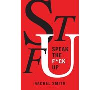 Rachel Smith Speak the Fck Up (Tascabile)