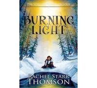 Rachel Starr Thomson Burning Light (Tascabile) Seventh World Trilogy