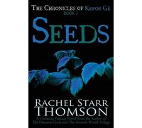 Rachel Starr Thomson Seeds (Tascabile) Chronicles of Kepos Gé