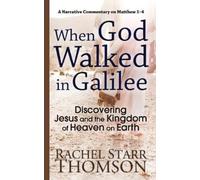 Rachel Starr Thomson When God Walked in Galilee (Tascabile)