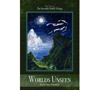 Rachel Starr Thomson Worlds Unseen (Tascabile) Seventh World Trilogy