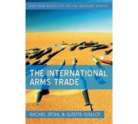 Rachel Stohl Suzette Grillot The International Arms Trade (Tascabile)