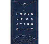 Rachel Stuart-Haas The House Your Stars Built (Copertina rigida)