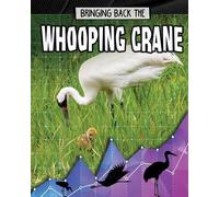 Rachel Stuckey Bringing Back the Whooping Crane (Tascabile)