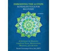 Rachel Surinderjot Kaur Embodying the 12 Steps Workbook (Tascabile)