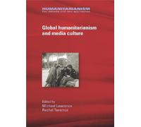 Rachel Tavernor Global Humanitarianism and Media Culture (Copertina rigida)