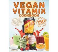 Rachel Taylor Vegan Vitamix Cookbook (Tascabile)