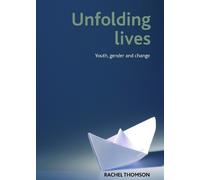 Rachel Thomson Unfolding lives (Copertina rigida)
