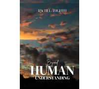 Rachel Tugutu Beyond Human Understanding (Tascabile) Beyond Human Understanding