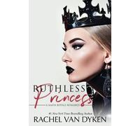 Rachel Van Dyken Ruthless Princess (Tascabile) Mafia Royals