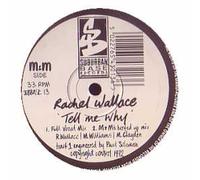 RACHEL WALLACE - RACHEL WALLACE / TELL ME WHY