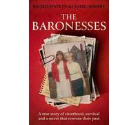 Rachel Watkyn Claire Hornby The Baronesses (Copertina rigida)
