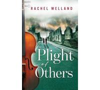Rachel Welland The Plight of Others (Tascabile)