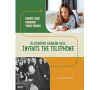 Rachel Werner Alexander Graham Bell Invents the Telephone (Copertina rigida)