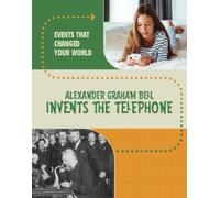 Rachel Werner Alexander Graham Bell Invents the Telephone (Copertina rigida)
