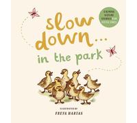 Rachel Williams Slow Down . . . in the Park (Libro di cartone)