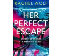 Rachel Wolf Her Perfect Escape (Tascabile)