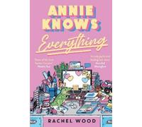 Rachel Wood Annie Knows Everything (Copertina rigida)