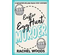 Rachel Woods Easter Egg Hunt Murder (Tascabile)