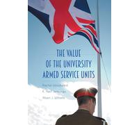 Rachel Woodward Alison J Williams The Value of the University Arme (Tascabile)