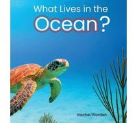 Rachel Worden What Lives in the Ocean? (Habitat Series) (Copertina rigida)