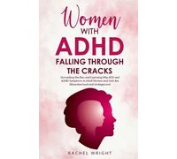 Rachel Wright Women with ADHD Falling through the Cracks (Tascabile)