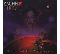 Rachel Z - On The Milkyway Express