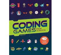 Rachel Ziter Coding Games From Scratch (Copertina rigida) Code It Yourself