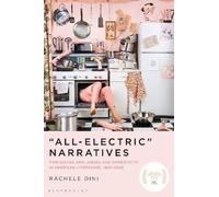 Rachele Dini “All-Electric” Narratives (Tascabile)